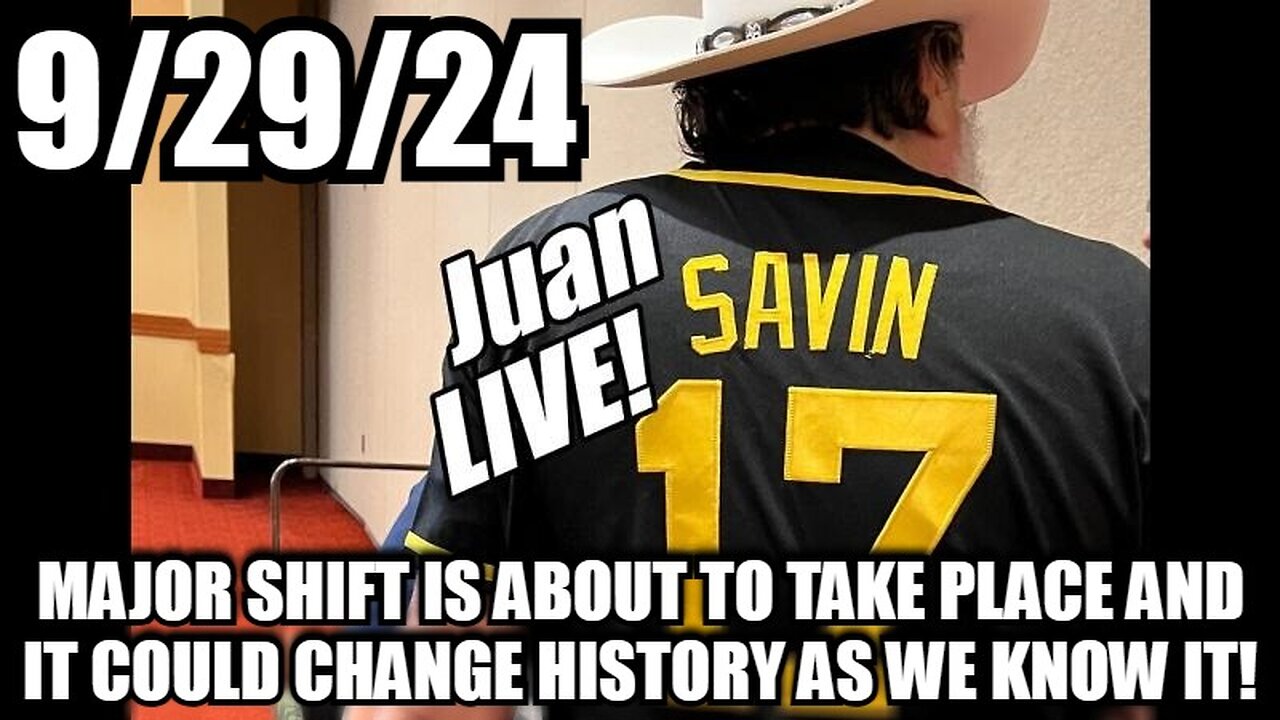 Juan O' Savin: A Major Shift is About to Take Place and it Could Change History As We Know it!