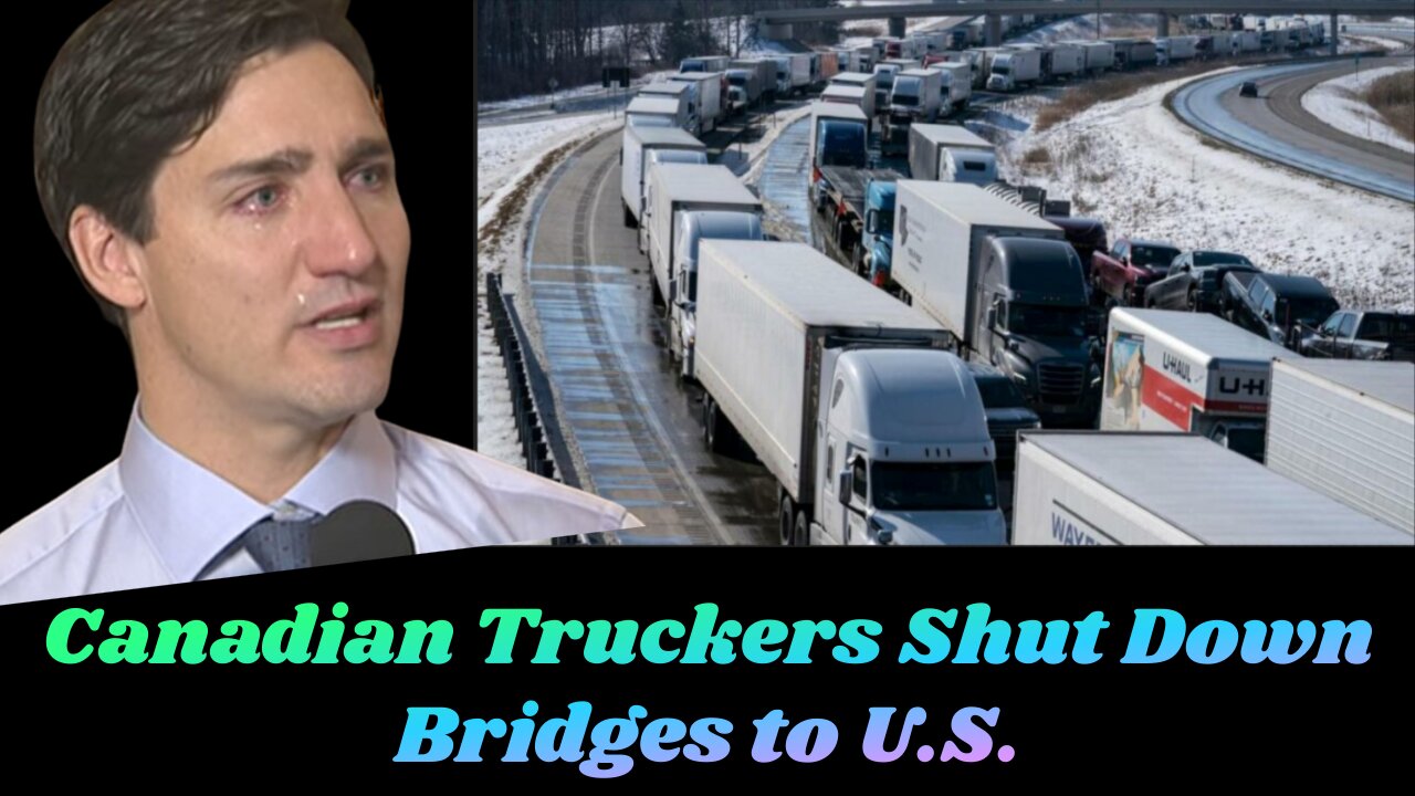 The Truckers Convoy gains new strength as the protestors take control of Canada's busiest bridge.