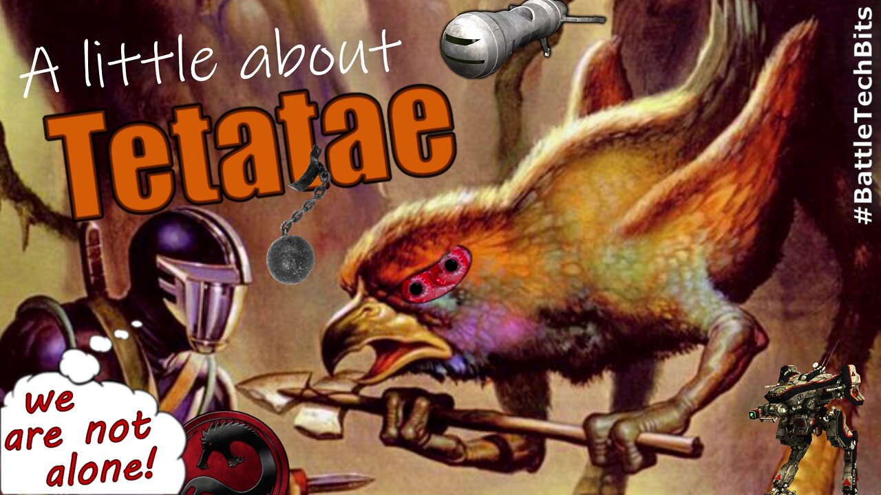 A little about BATTLETECH - Tetatae, we are not alone!