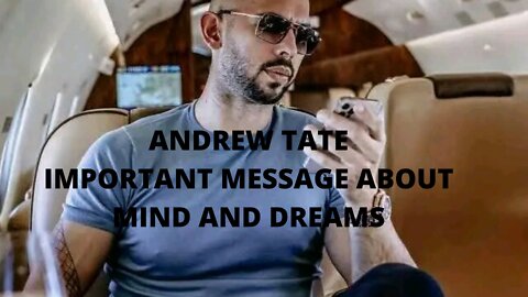 The Most Important Message From Andrew Tate On Dreaming And Subconsious Mind