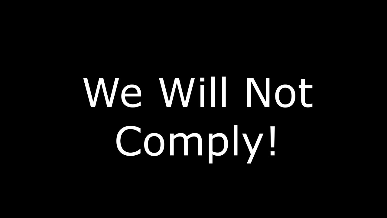 We Will Not Comply Official Video