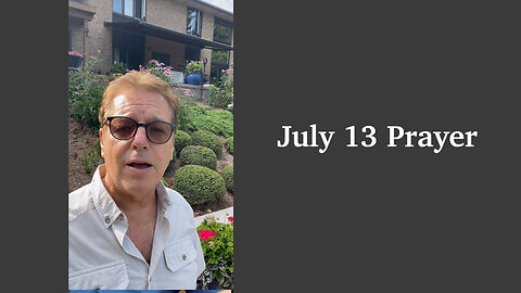 July 13 Prayer