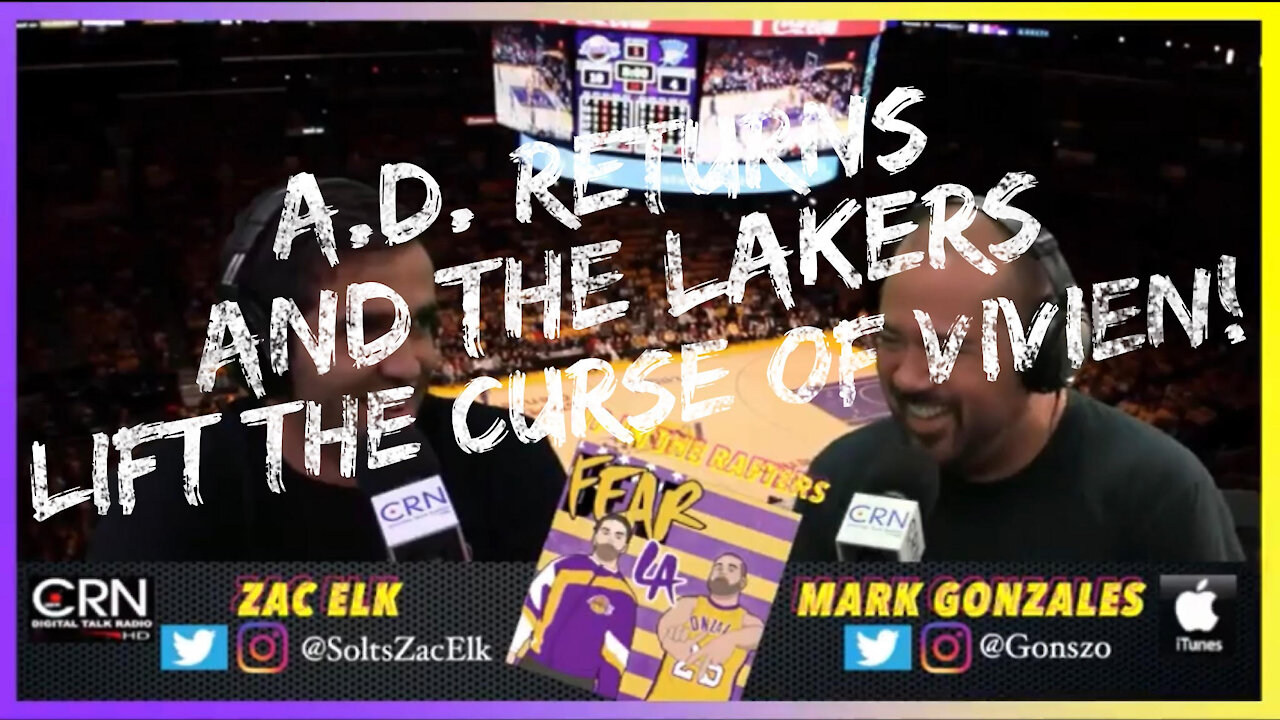 A.D. Returns and the Lakers Lift the Curse of Vivien! | Up in the Rafters | April 27, 2021