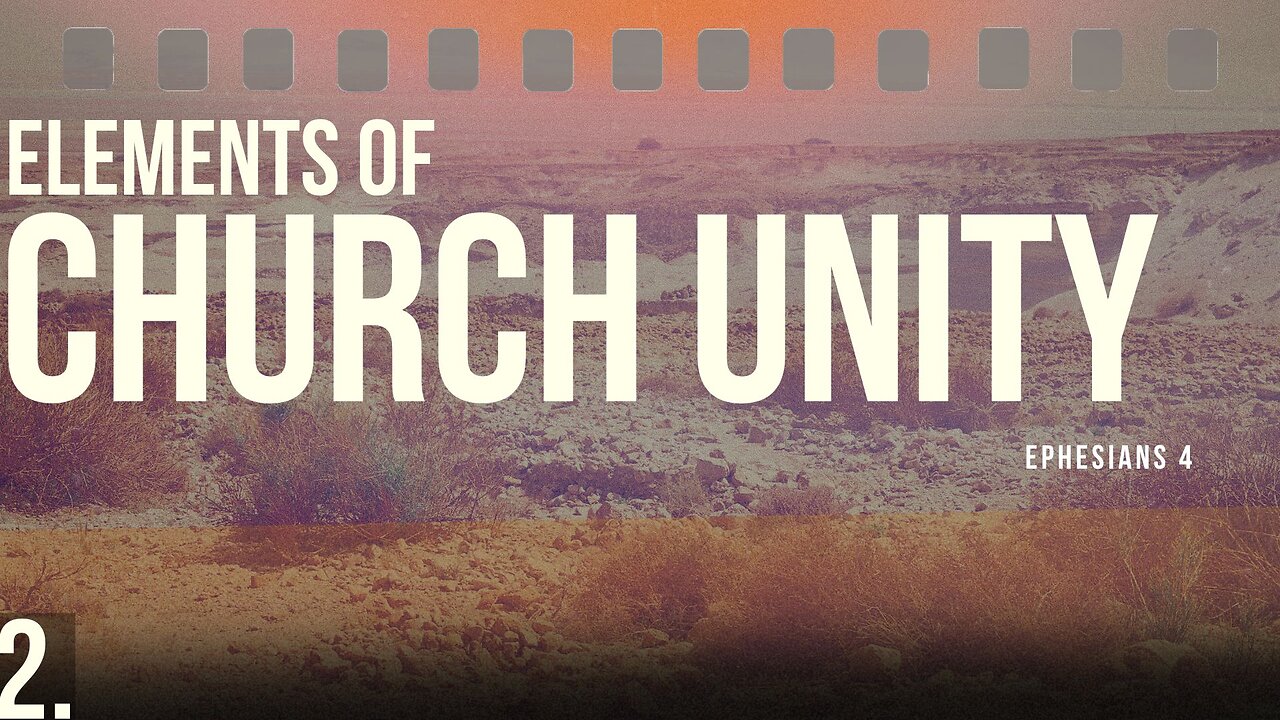 Elements of Church Unity - Pastor Bruce Mejia