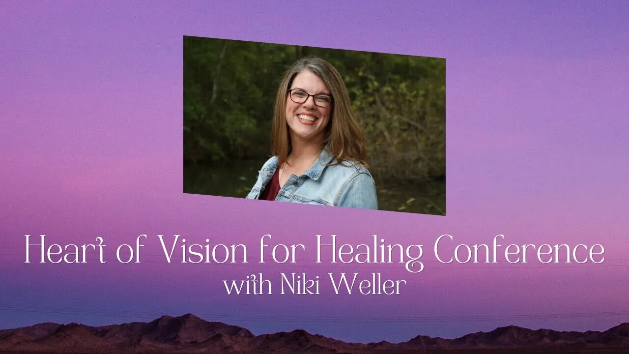 Niki Weller - Heart of Vision for Healing Conference - November 2022 | 2022年11月|异象之心医治特会(双语)妮基