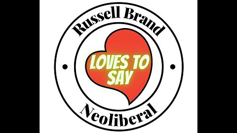 Russell Brand LOVES TO SAY Neoliberal