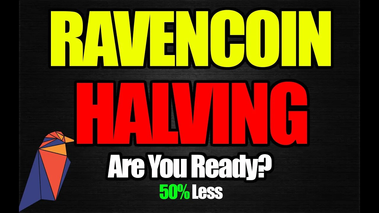 Ravencoin Halving Is Almost Here