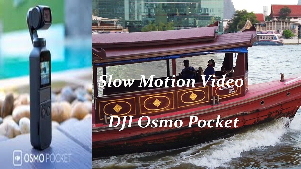 DJI Osmo Pocket Slow Motion Videos