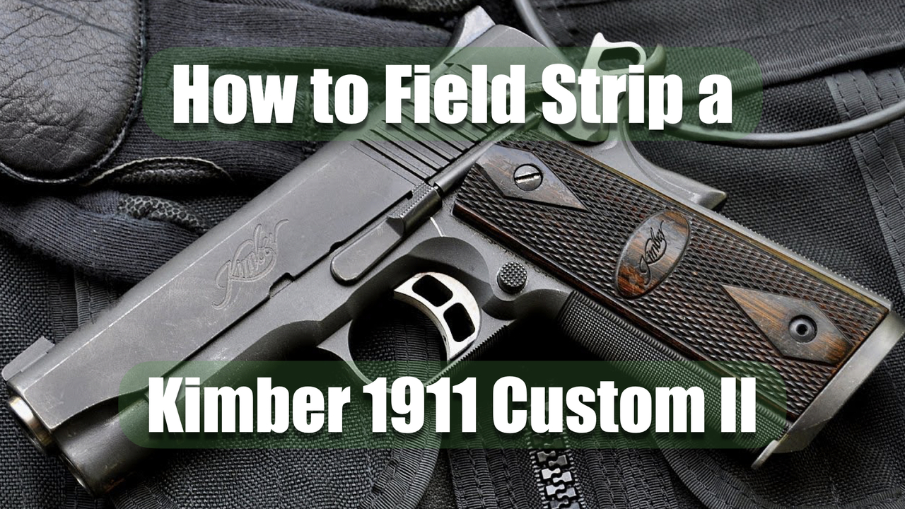 How to Disassemble and Reassemble a Kimber 1911