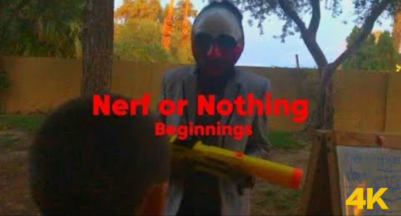 Nerf or Nothing - Beginnings (4K)