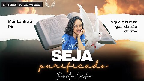 Seja Purificado | Na Sombra do Onipotente | Ana Carolina