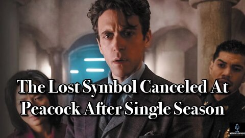 The Lost Symbol CANCELED At Peacock After Single Season