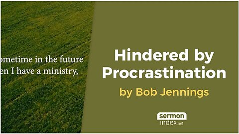 Hindered by Procrastination by Bob Jennings