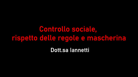 Dott.sa Iannetti-Controllo sociale, rispetto delle regole e mascherina