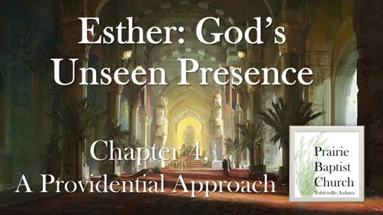 Esther: God's Unseen Presence--A Providential Approach