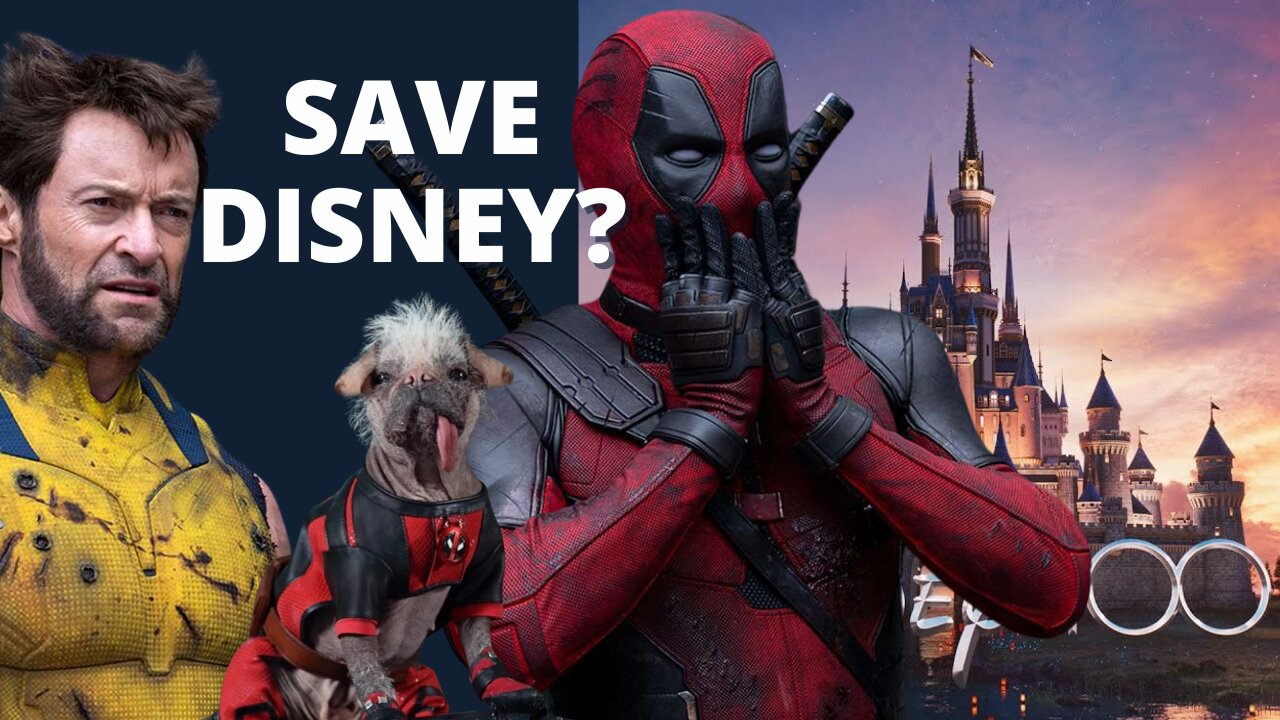 Will Deadpool & Wolverine SAVE Disney/Marvel?