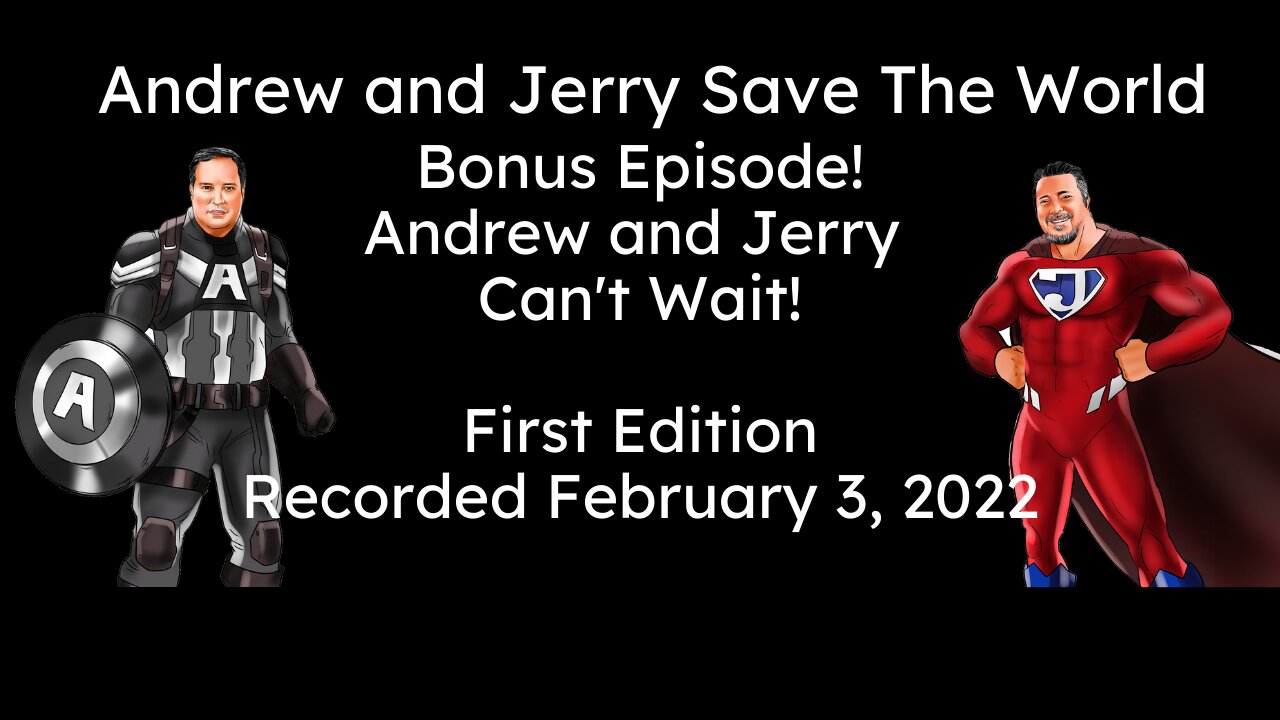 Andrew and Jerry Can't Wait! Episode 1