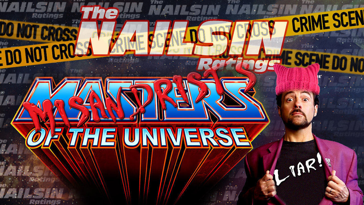 The Nailsin Ratings: Kevin Smith And Masters Of The Universe