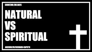 Natural vs Spiritual