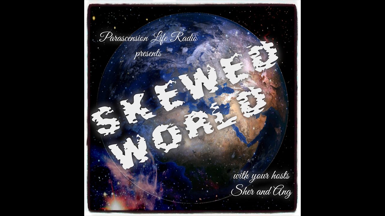 Skewed World Episode 114