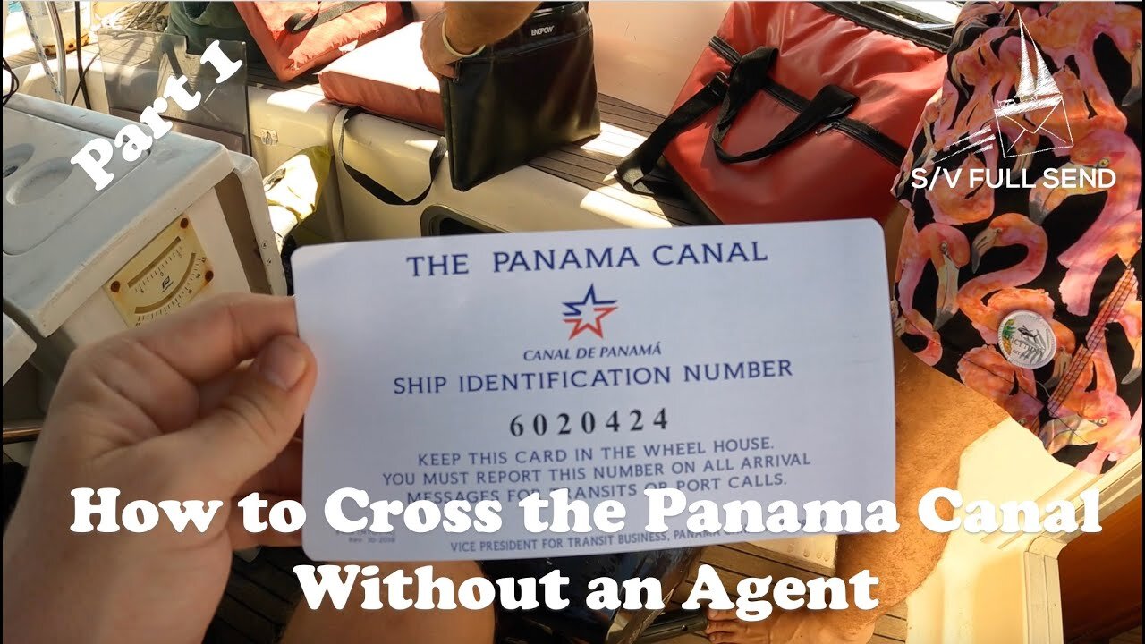 How to Cross the Panama Canal Without an Agent (Part 1, Prep) - Ep. 72