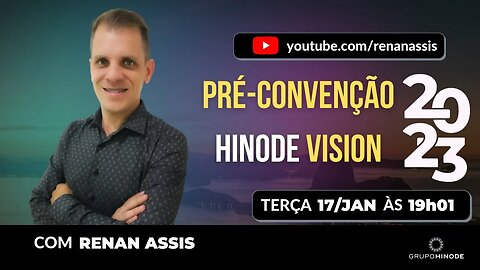 PRÉ-CONVENÇÃO HINODE VISION | RENAN ASSIS