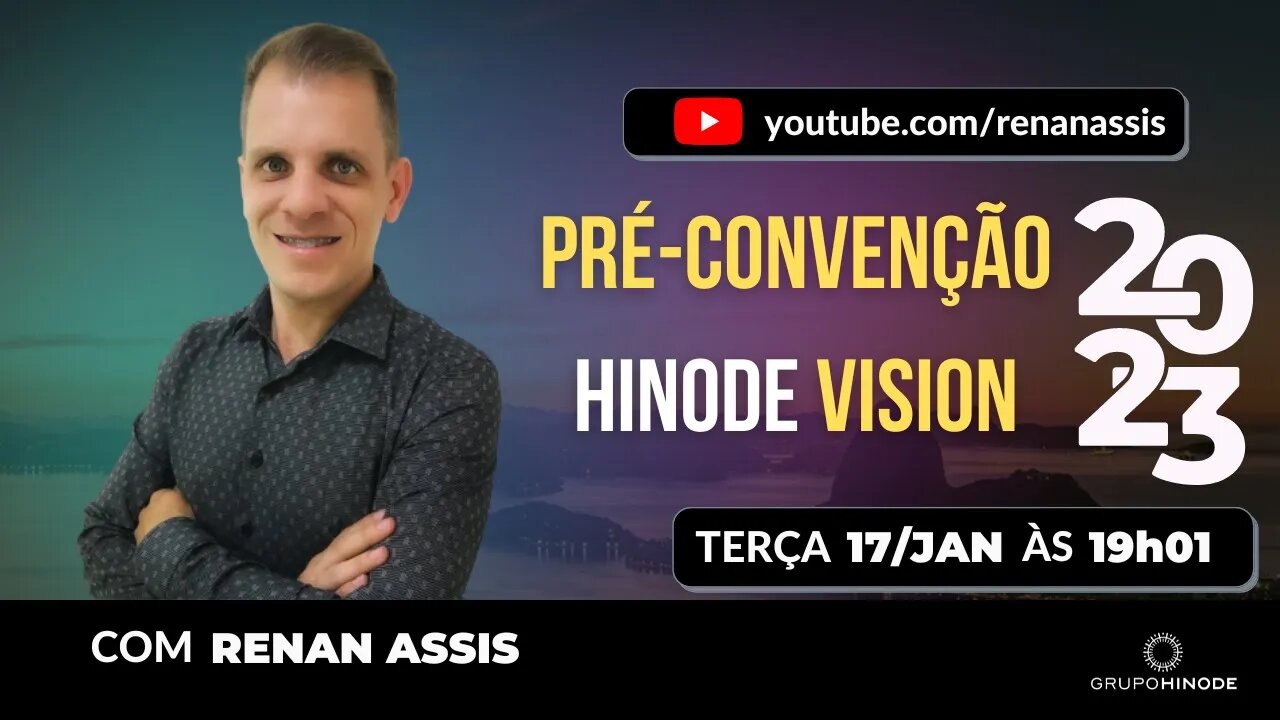 PRÉ-CONVENÇÃO HINODE VISION | RENAN ASSIS