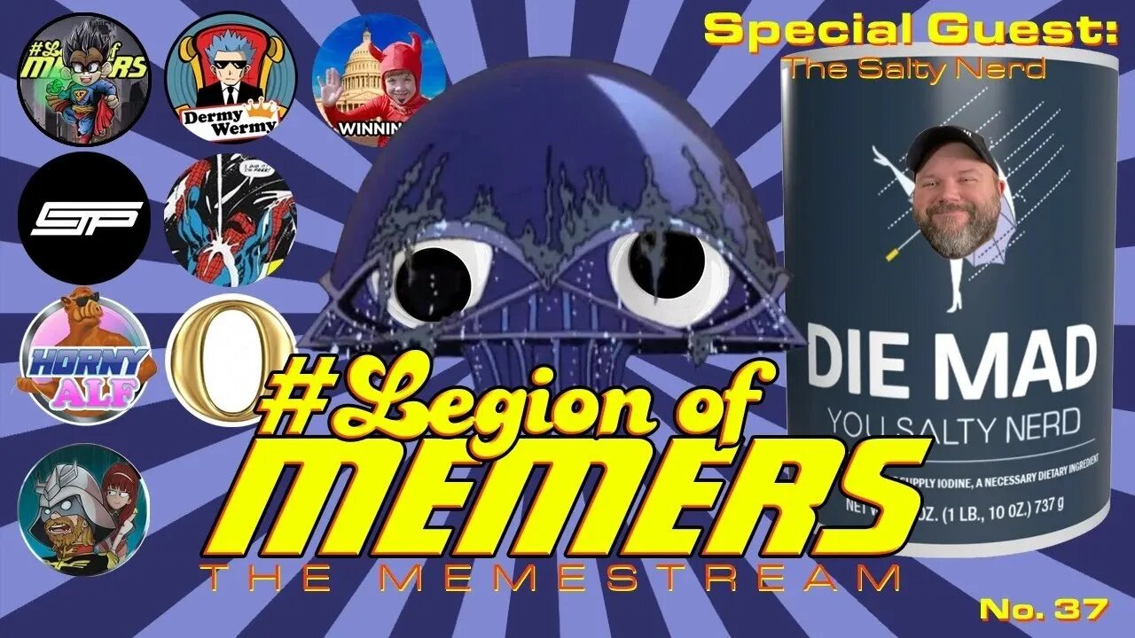 Legion Of Memers Memestream Ep.37 Matt Kadish of @SaltyNerdPodcast