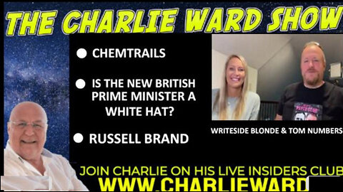 IS THE NEW BRITISH PRIME MINISTER A WHITE HAT? WITH TOM NUMBERS, WRITESIDE BLONDE & CHARLIE WARD