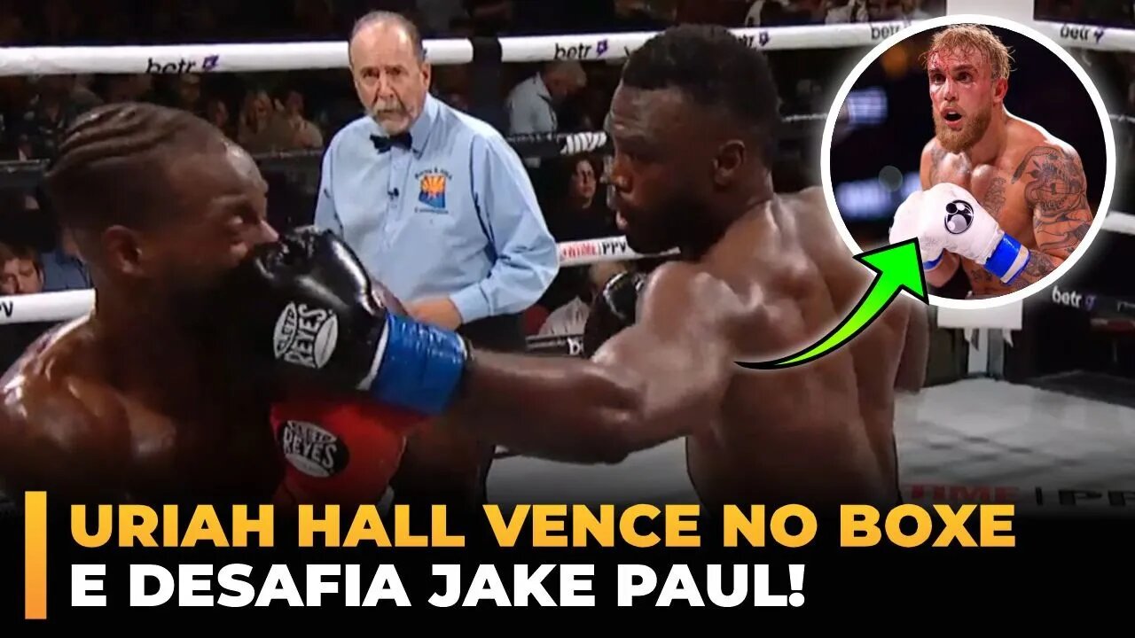 URIAH HALL VENCE EM SUA ESTRÉIA NO BOXE E DESAFIA JAKE PAUL!