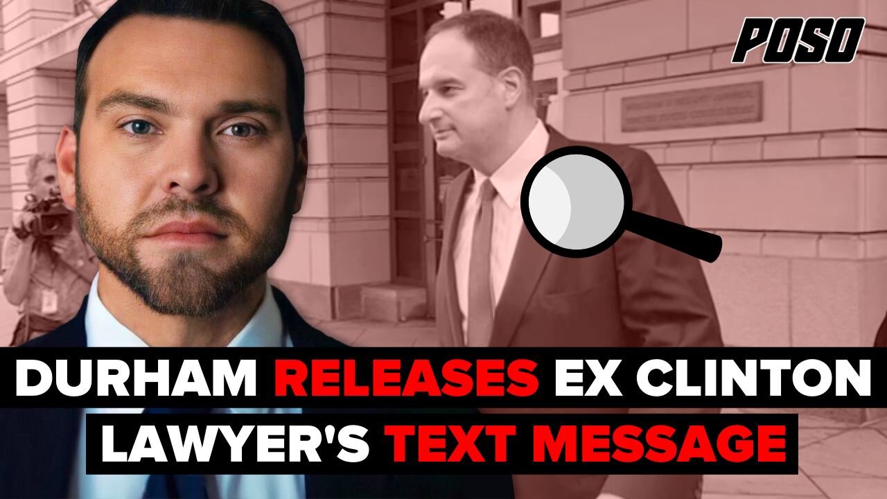 Durham Releases Former Clinton Lawyer's Text Message, Says Texts Prove His Lies