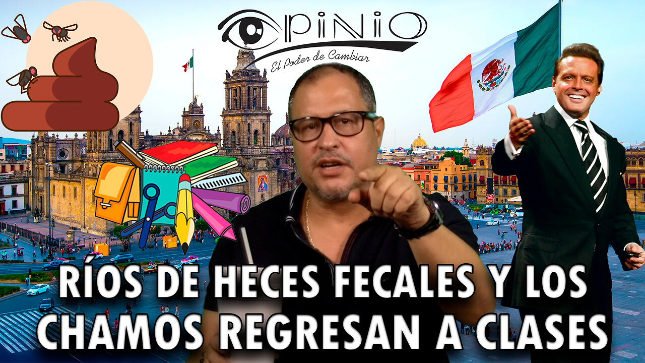 Ríos de heces fecales y los chamacos regresan a clases | Opinio 🏛️