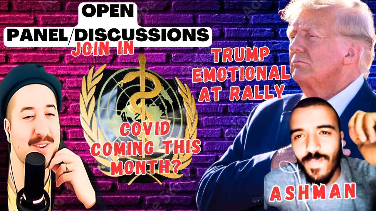 Trump Emotional At Rally - Open Panel Discussions - Join In