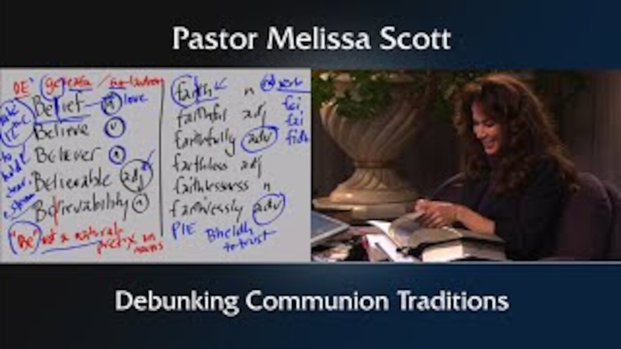 Debunking Communion Traditions by Pastor Melissa Scott, Ph.D.