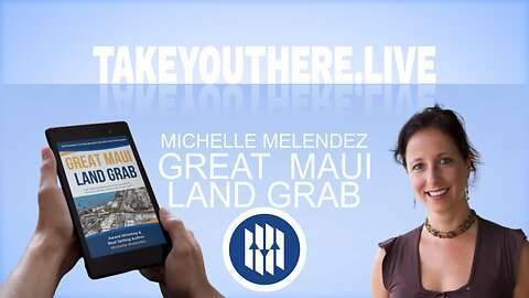 The Great Maui Fire Landgrab | Red Pill Expo Rapid City 2024 | Michelle Melendez