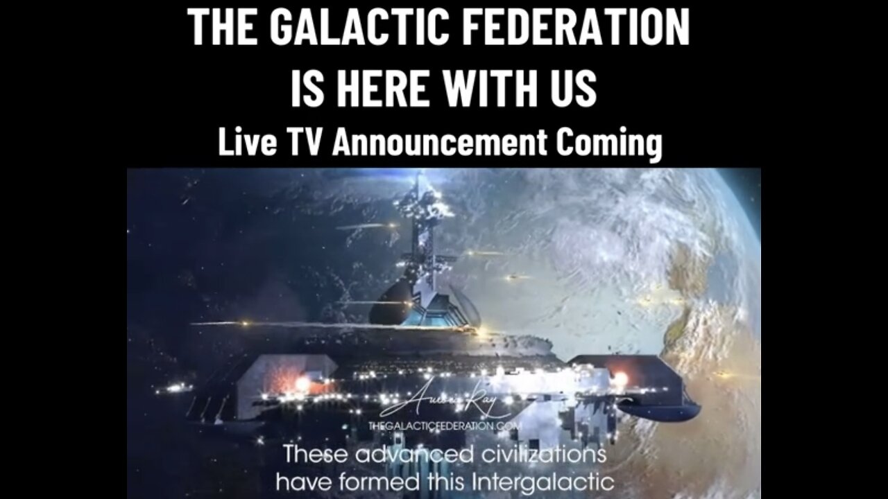 The Galactic Federation ( from Aurora Ray ) Is Ready !!