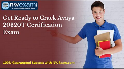 Get Ready to Crack Avaya 20320T Certification Exam