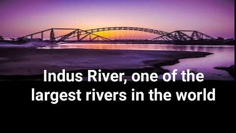 The Indus River | Lifeline of South Asia and One of the World's Largest Rivers!