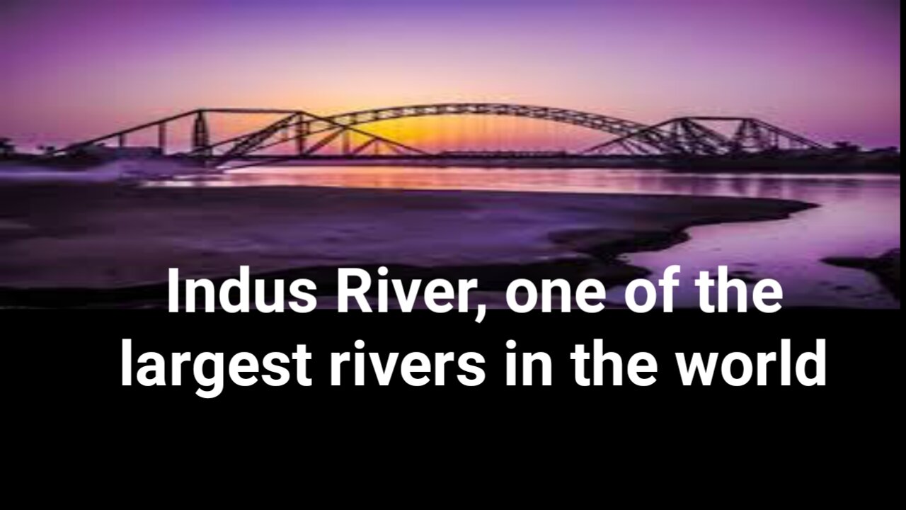 The Indus River | Lifeline of South Asia and One of the World's Largest Rivers!