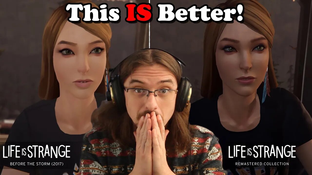 NICE! Life is Strange: Before the Storm Remastered is DEFINITELY BETTER!
