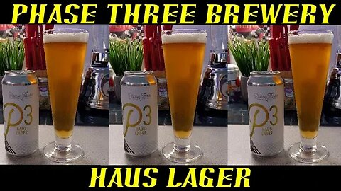 Phase Three Brewery ~ Haus Lager