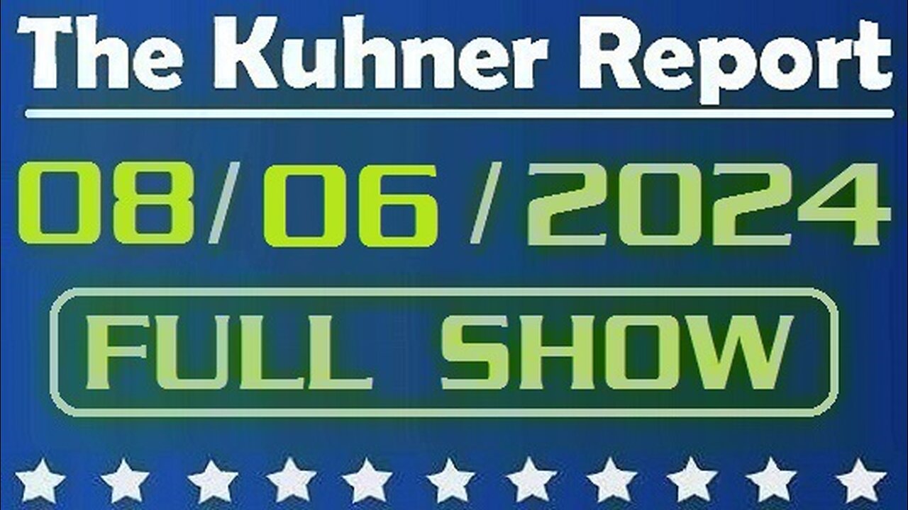 The Kuhner Report 08/06/2024 [FULL SHOW] World stock markets are crashing; Are about to enter a deep recession?