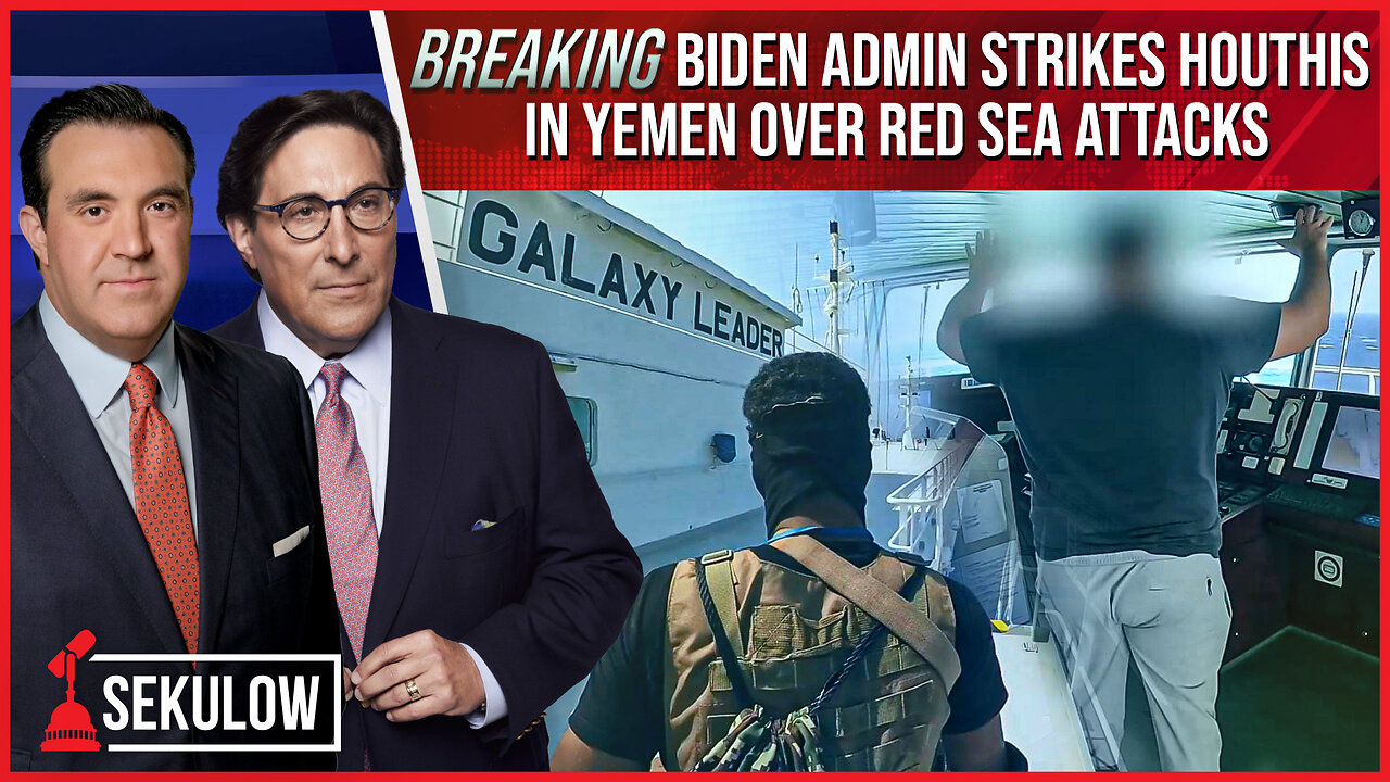 BREAKING: Biden Admin Strikes Houthis in Yemen over Red Sea Attacks