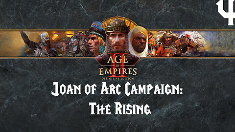 Aof Empires II: Joan of Arc Campaign The Rising