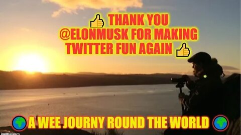 👍 Thank you #elonmusk For Making Twitter Fun Again 👍 A Wee Journy Round The World 🌍@elonmusk
