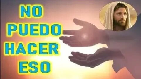 NO PUEDO HACER ESO JESUCRISTO REY A INSPIRACIONES DEL CIELO 1
