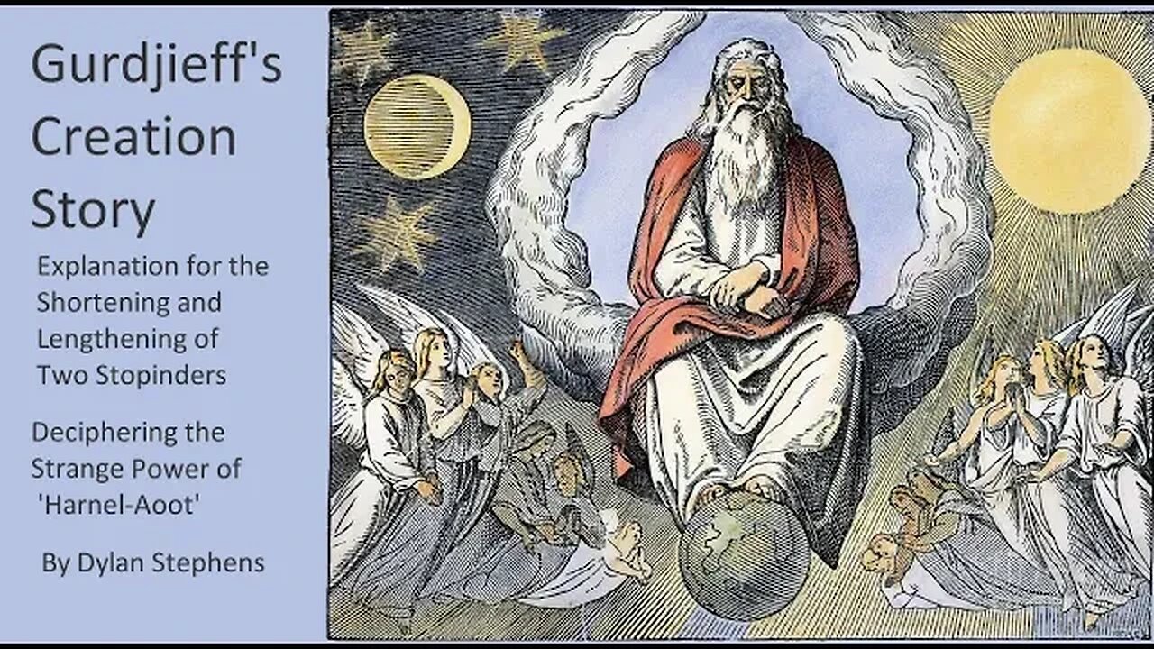 Gurdjieff's Creation Story Deciphered in two Stopinders