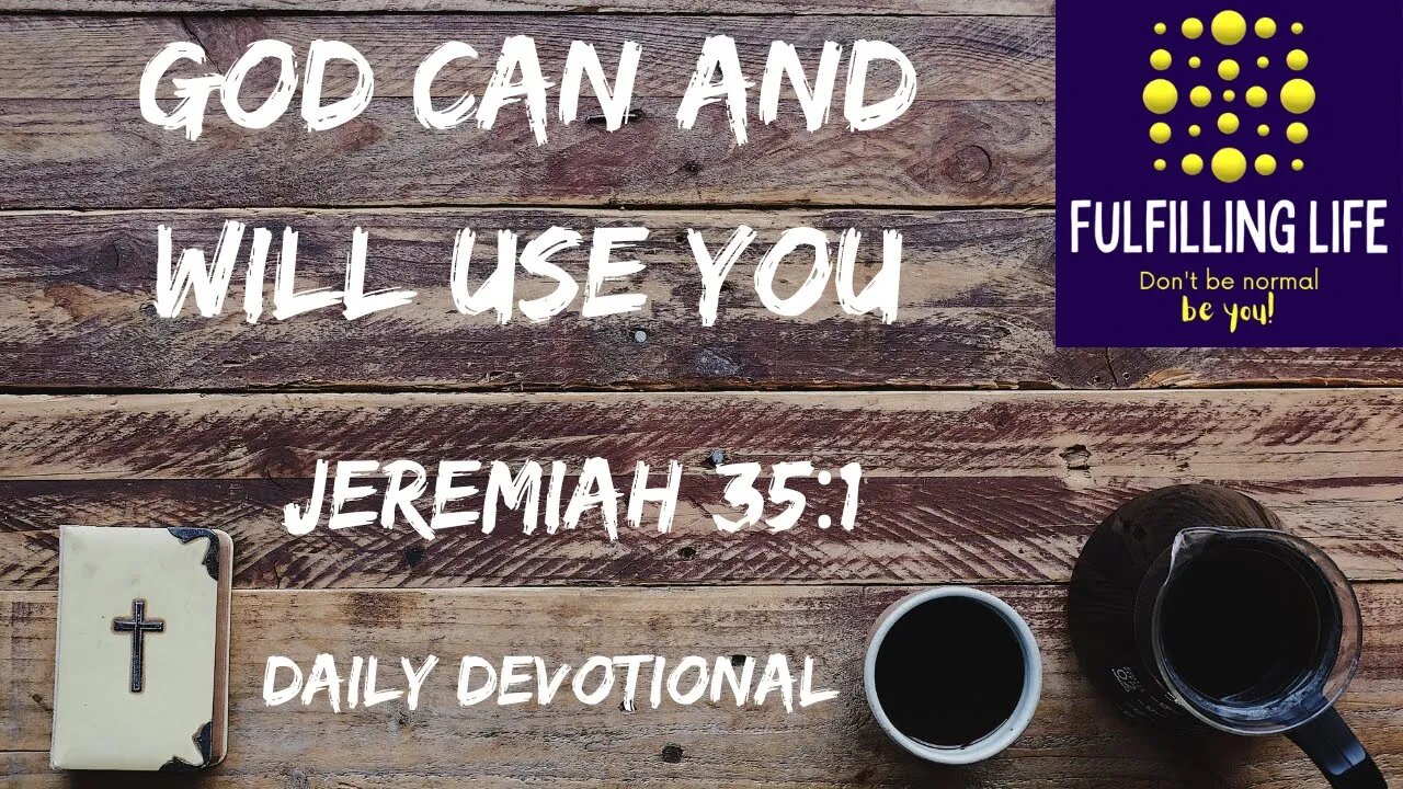 God Can Speak Through Us - Jeremiah 35:1 - Fulfilling Life Daily Devotional