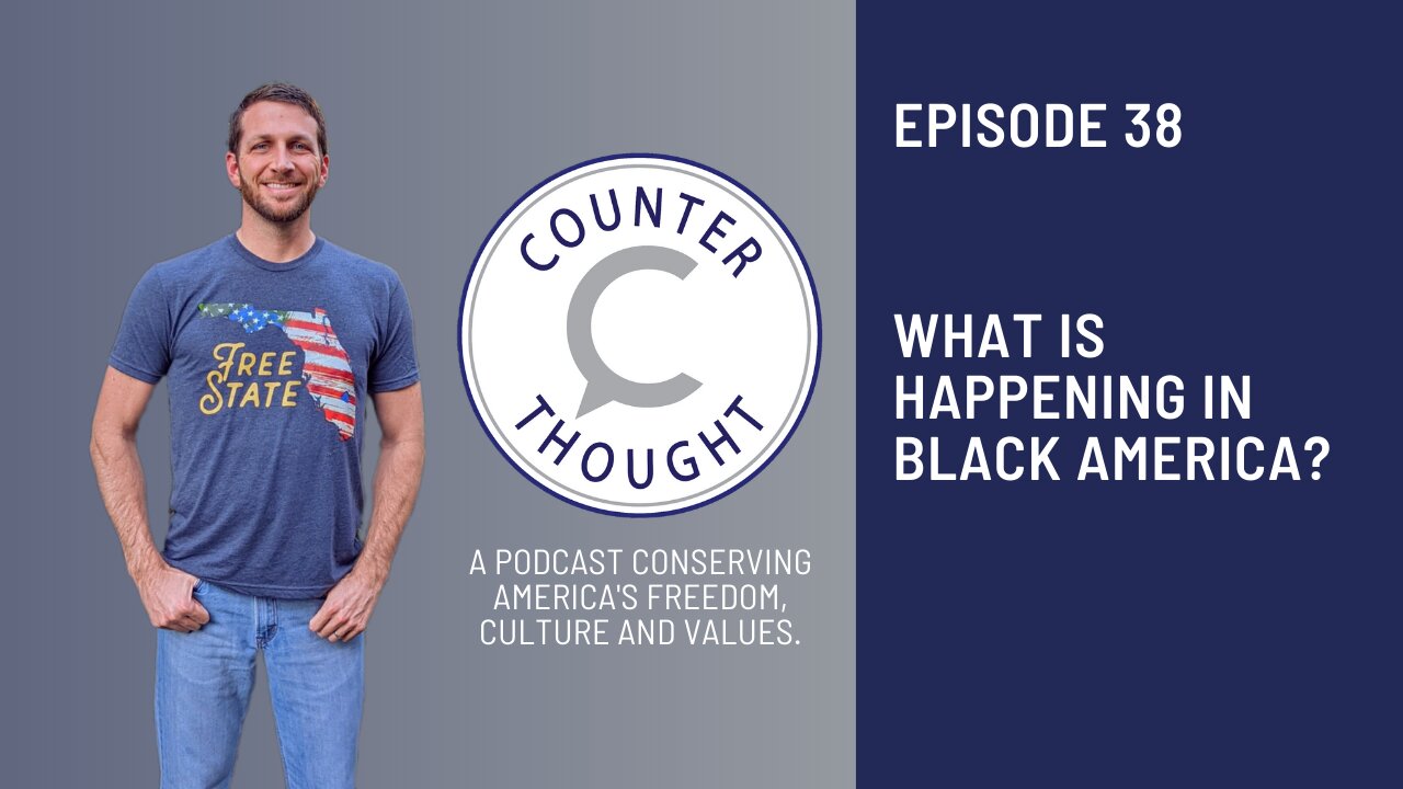 Episode 38: What Is Happening In Black America?