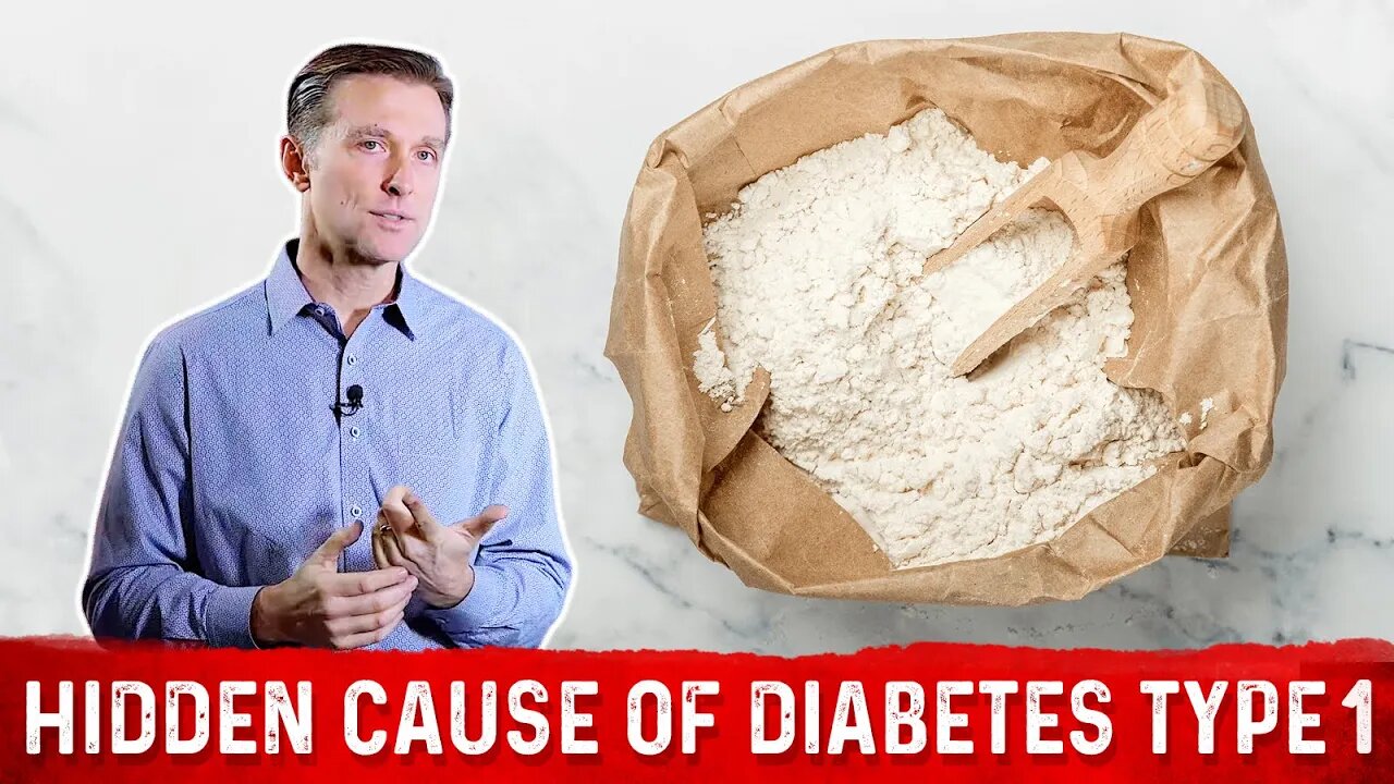 A Hidden Cause of Diabetes Type 1 Found in White Flour – Dr. Berg on Blood Sugar & Refined Flour